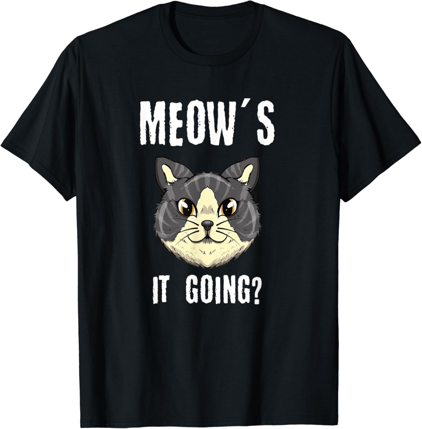 Funny Cat Saying Gift TShirt Clothing